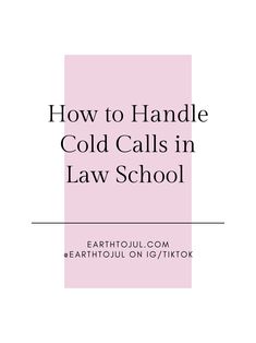 the title for how to handle cold calls in law school, with an image of a pink