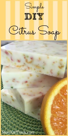 soap bars with orange slices and text overlay that reads simple diy citrus soap