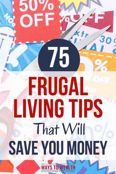 the words 75 frugal living tips that will save you money on top of colorful stickers