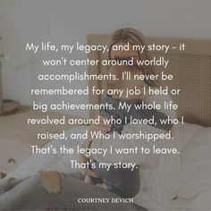 a woman sitting on top of a bed with her legs crossed and the words, my life, my legacy, and my story