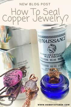 two glass bottles with keychains in them and the words new blog post how to seal copper jewelry?