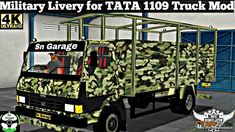 Military Livery for TATA 1109 Truck Mod by Sn Garage Truck Livery, Bus Games, Bus Simulator, Truck Mods, Garage, For Free