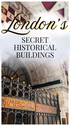 the front cover of london's secret historical buildings, with an iron gate and gold lettering