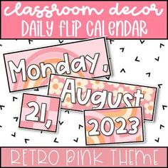 a pink and black poster with the words classroom decor daily flip calendar, monday, august 21, 2013