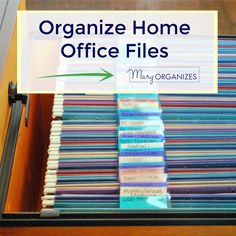 organized home office files in a drawer with the title organize home office files on top