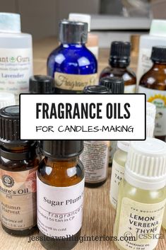 an assortment of essential oils on a table with the words, fragrance oils for candles - making