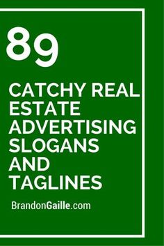 a green sign with the words 89 catchy real estate advertising slogans and taglines