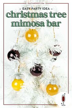 an easy christmas tree minimosa bar with ornaments hanging from the top and bottom