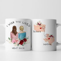 two coffee mugs with the words, i wish you lived next door and arizona