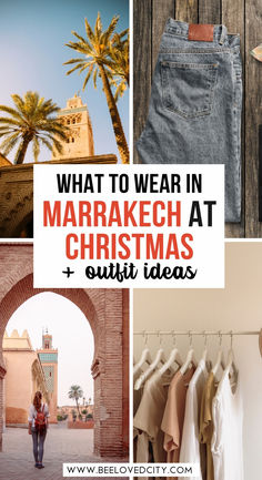 what to wear in marrakeh at christmas and outfit ideas