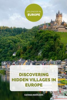 a castle on top of a hill with the words discovering hidden villages in europe