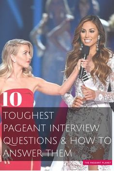 two women talking on stage with the words 10 toughest pageant interview questions and how to answer them