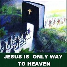 an open book with the words jesus is only way to heaven on it and people walking out