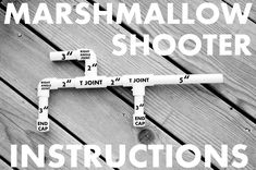 the instructions for marshmallow shooter instruction are displayed on a wooden deck with white lettering