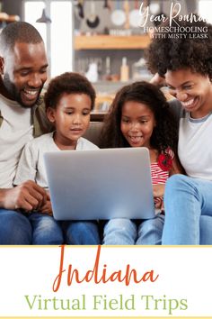 a family looking at a laptop screen with the words indiana virtual field trips on it