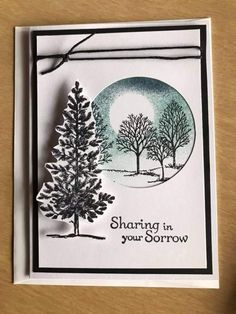 a handmade christmas card with trees and the words, sharing in your sororow