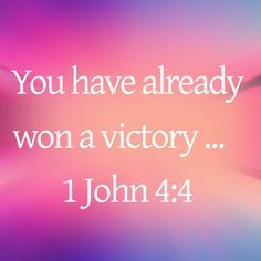 the words you have already won a victory on a pink and blue background with white lettering