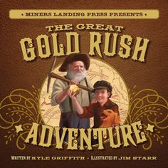 the great gold rush adventure book cover with an image of two men holding a stick