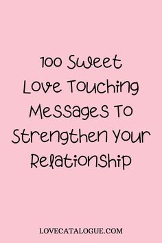 a pink background with the words, too sweet love touching messages to straighten your relationship