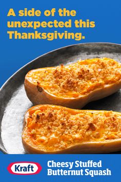 two stuffed butternut squash on a plate with the words, side of the unexpected this thanksgiving