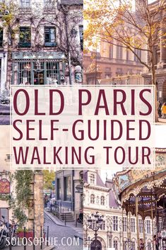 an old paris self - guided walking tour with text overlaying the image in red