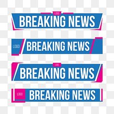 three blue and pink breaking news signs on a white background, with the words breaking news below them