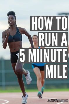 a woman running on a track with the words how to run a 5 minute mile