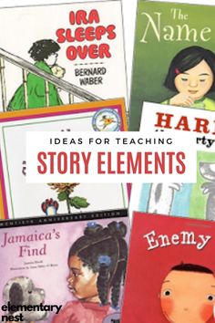 children's books with text overlay that reads ideas for teaching story elements