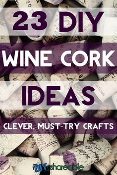 wine corks with the words 23 diy wine cork ideas