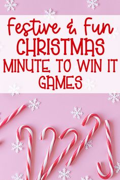 candy canes with the words festive fun christmas minute to win it games