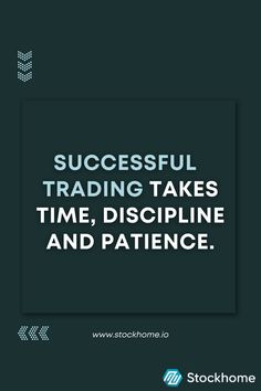 the words successful trading takes time, discipline and patience are in white letters on a black background