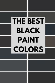 the best black paint colors for walls and floors in your home or office, with text overlaying it