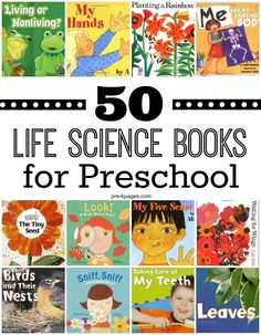 some books with the words 50 life science books for preschool