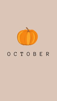 an orange pumpkin with the word october written in black on it's bottom corner