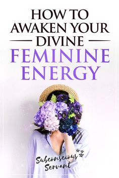 the cover of how to awake your divine feminine energy, featuring a woman with flowers in her hair