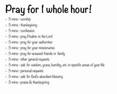 a poster with the words pray for i whole hour written in black and white on it