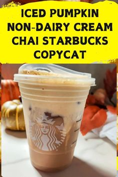 iced pumpkin non dairy cream chai starbuck's copycat is on the table