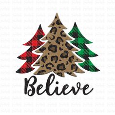 a christmas tree with the word believe in black and red, on a white background