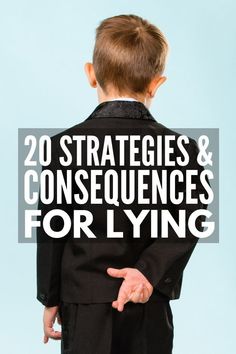 a young boy in a suit with the words 20 strategies and consequents for lying