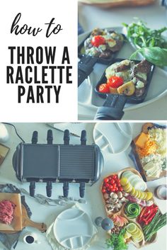 how to throw a raclette party with food on the table and in the background