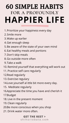 Happier Life Tips, Habits For Happiness, Daily Habits For A Better Life, Habits For A Happy Life, How To Be Happier In Life, Daily Habits To Improve Your Life, Good Habits List, Getting My Life Together List, Habits List