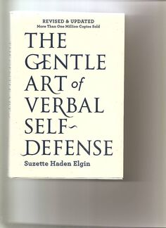 The Gentle Art of Verbal Self-Defense.: Suzette Haden Elgin: 9781435113428: Amazon.com: Books Books For Self Improvement