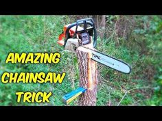 a chainsaw stuck in a tree with the words amazing chainsaw trick on it