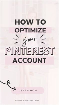 the words how to optimize your pinterest account on a white background