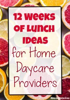 oranges and grapefruits with the words 12 weeks of lunch ideas for home day