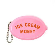 an ice cream money keychain with the words ice cream money on it