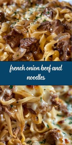 a close up of a plate of food with noodles and meat on it, text overlay reads french onion beef and noodles