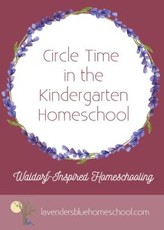 a circle frame with the words circle time in the kindergarten homeschool