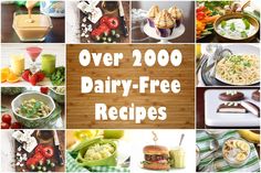 over 2000 dairy - free recipes are featured in this collage with images of food and drinks