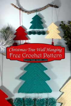 crocheted christmas tree ornaments hanging from a branch with the words christmas tree wall hanging free crochet pattern